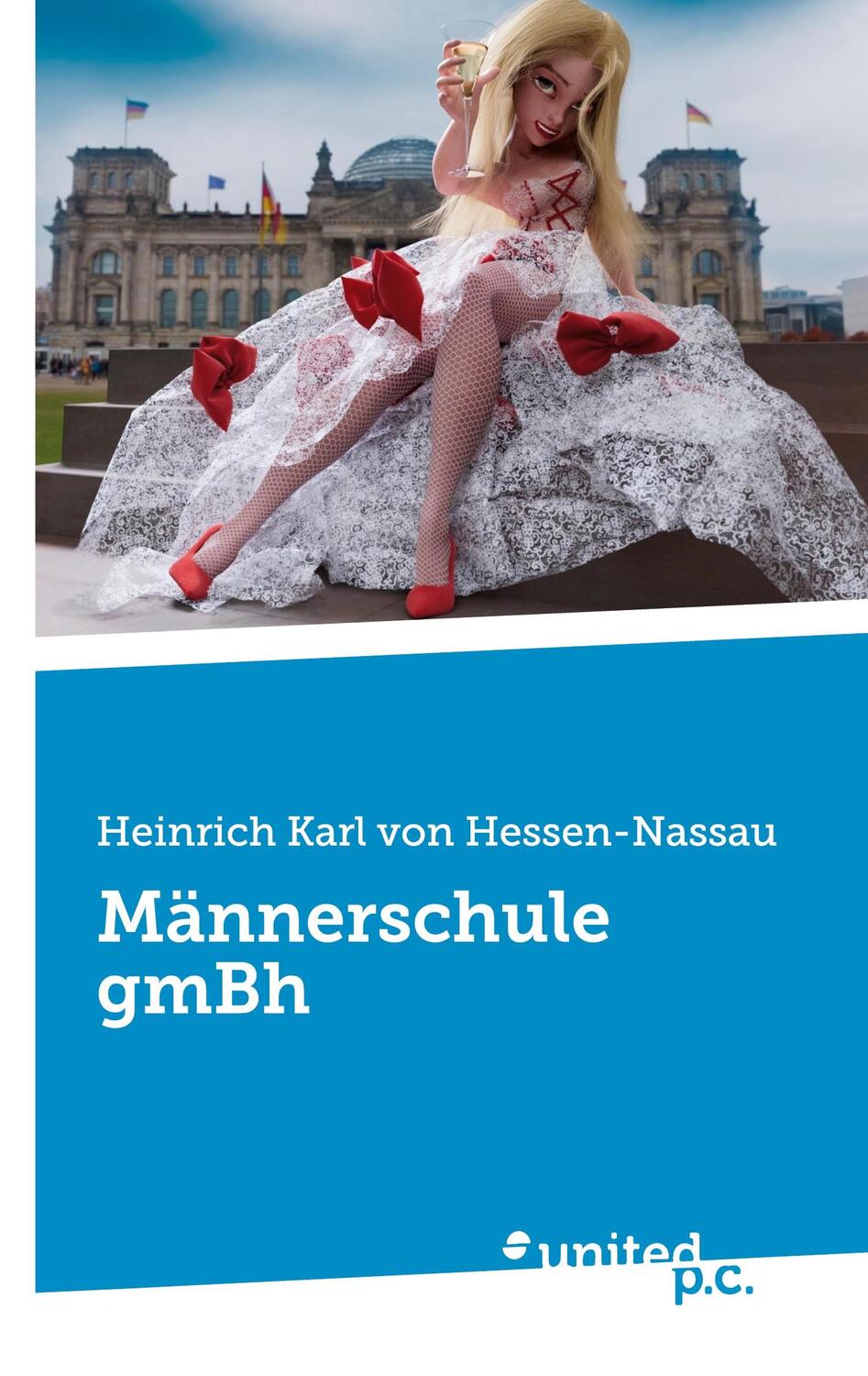 Cover: 9783710310973 | Männerschule gmBh | Heinrich Karl von Hessen-Nassau | Taschenbuch