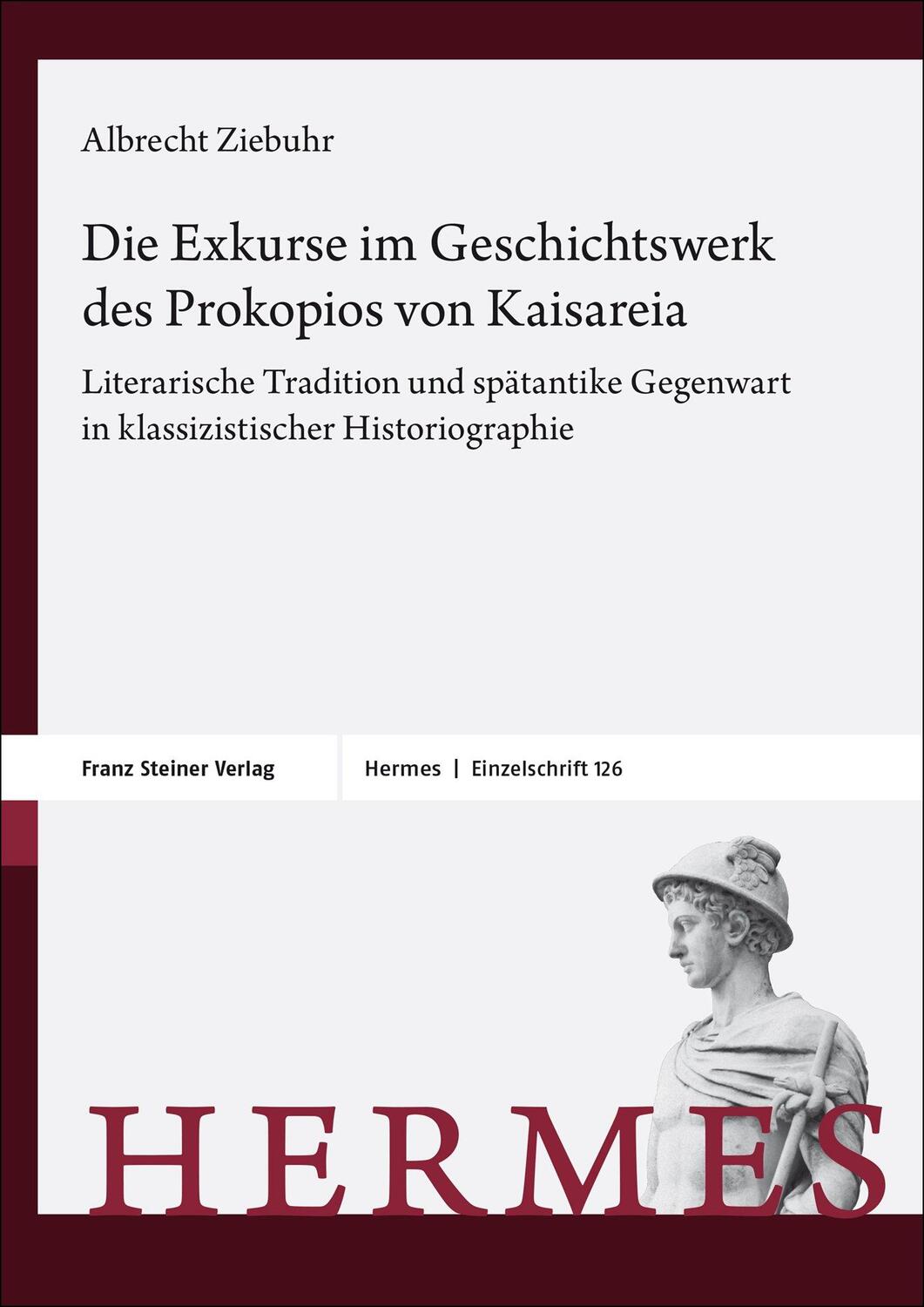 Cover: 9783515136709 | Die Exkurse im Geschichtswerk des Prokopios von Kaisareia | Ziebuhr