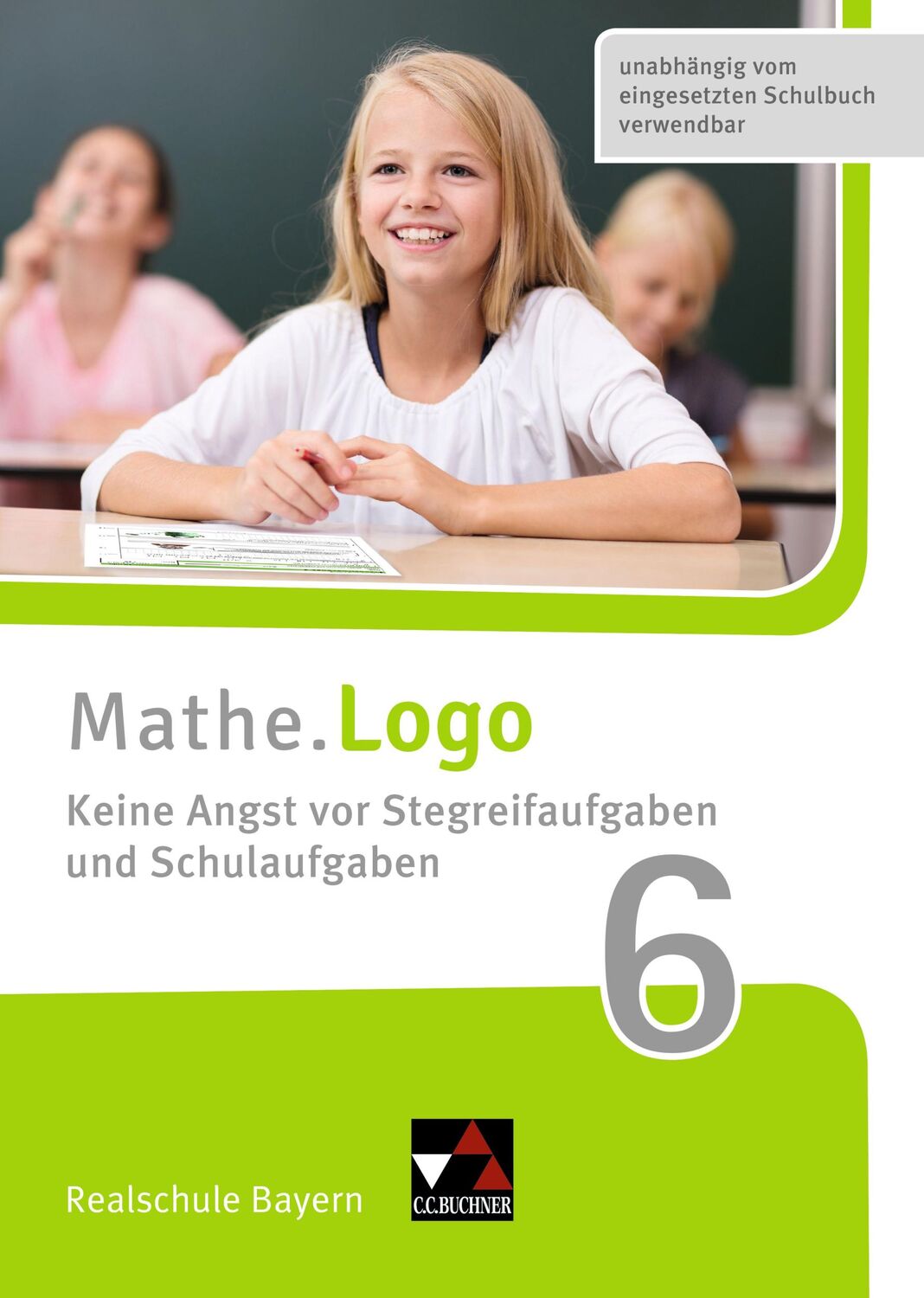 Cover: 9783661601564 | Mathe.Logo Realschule Bayern. Keine Angst vor Stegreifaufgaben und...