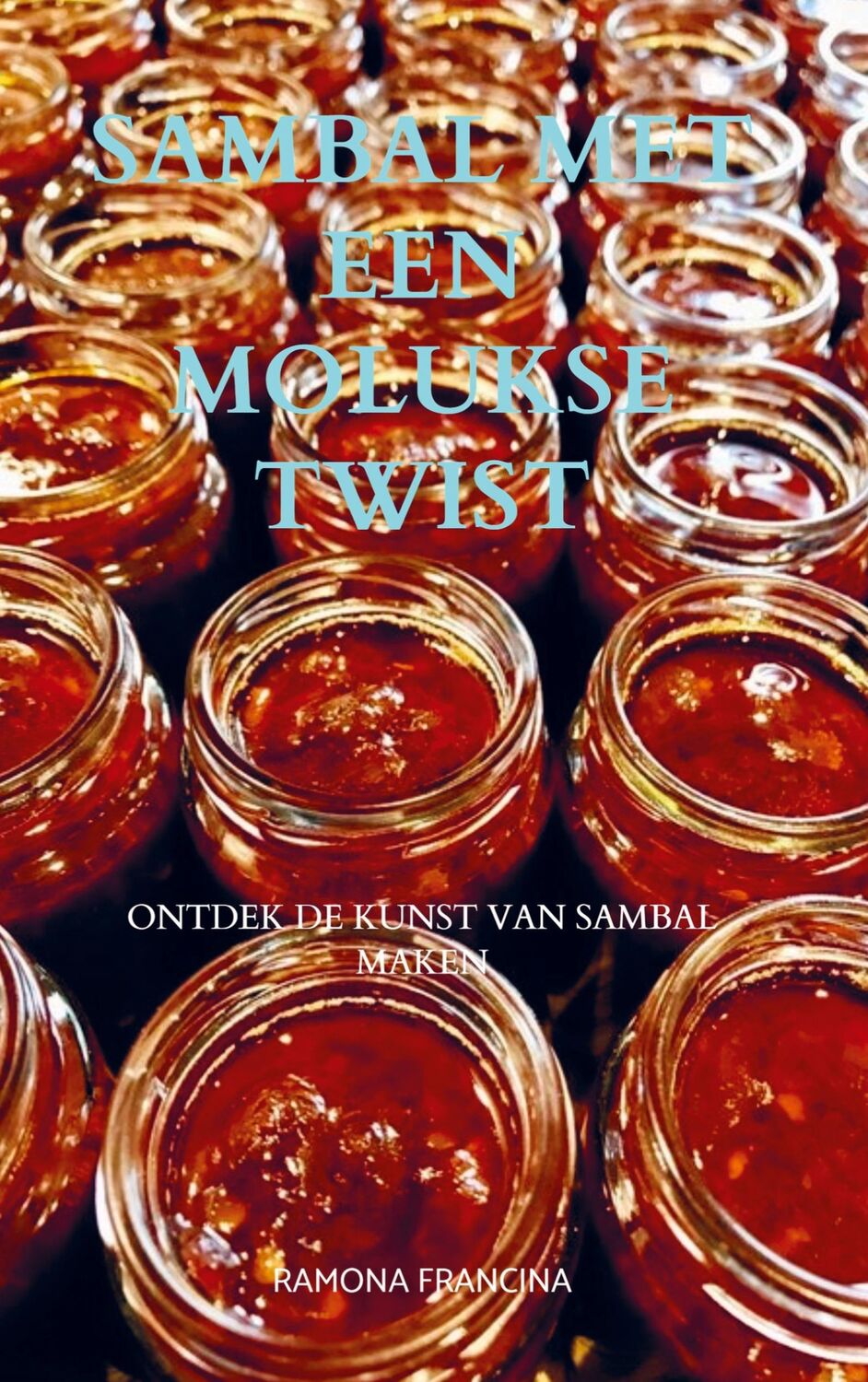 Cover: 9789464807783 | Sambal met een Molukse twist | Ontdek de kunst van sambal maken | Buch