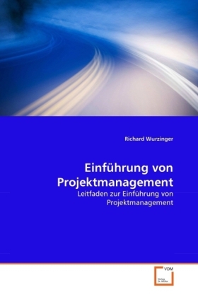 Cover: 9783639315738 | Einführung von Projektmanagement | Richard Wurzinger | Taschenbuch