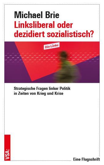 Cover: 9783964882158 | Linksliberal oder dezidiert sozialistisch? | Michael Brie | Buch