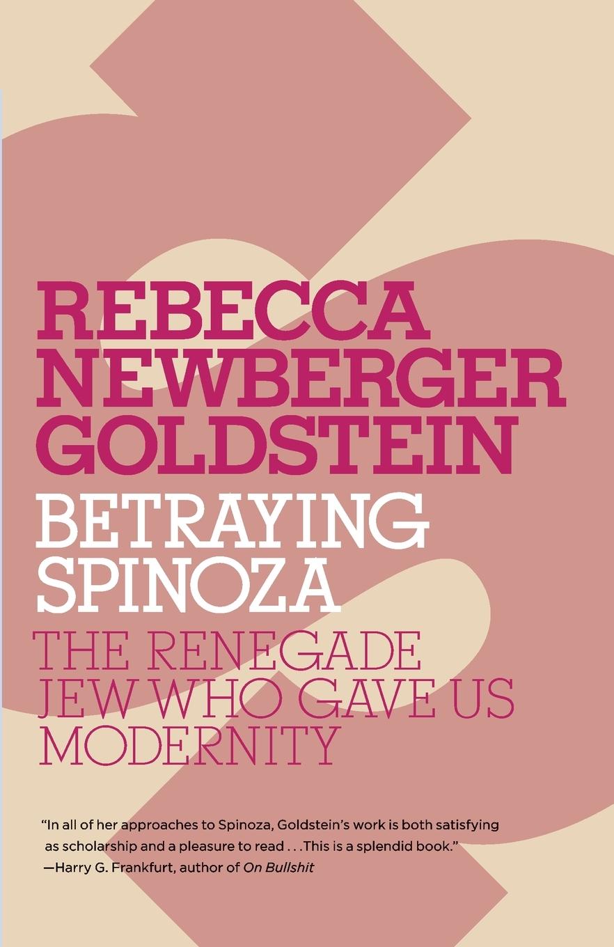 Cover: 9780805211597 | Betraying Spinoza | The Renegade Jew Who Gave Us Modernity | Goldstein