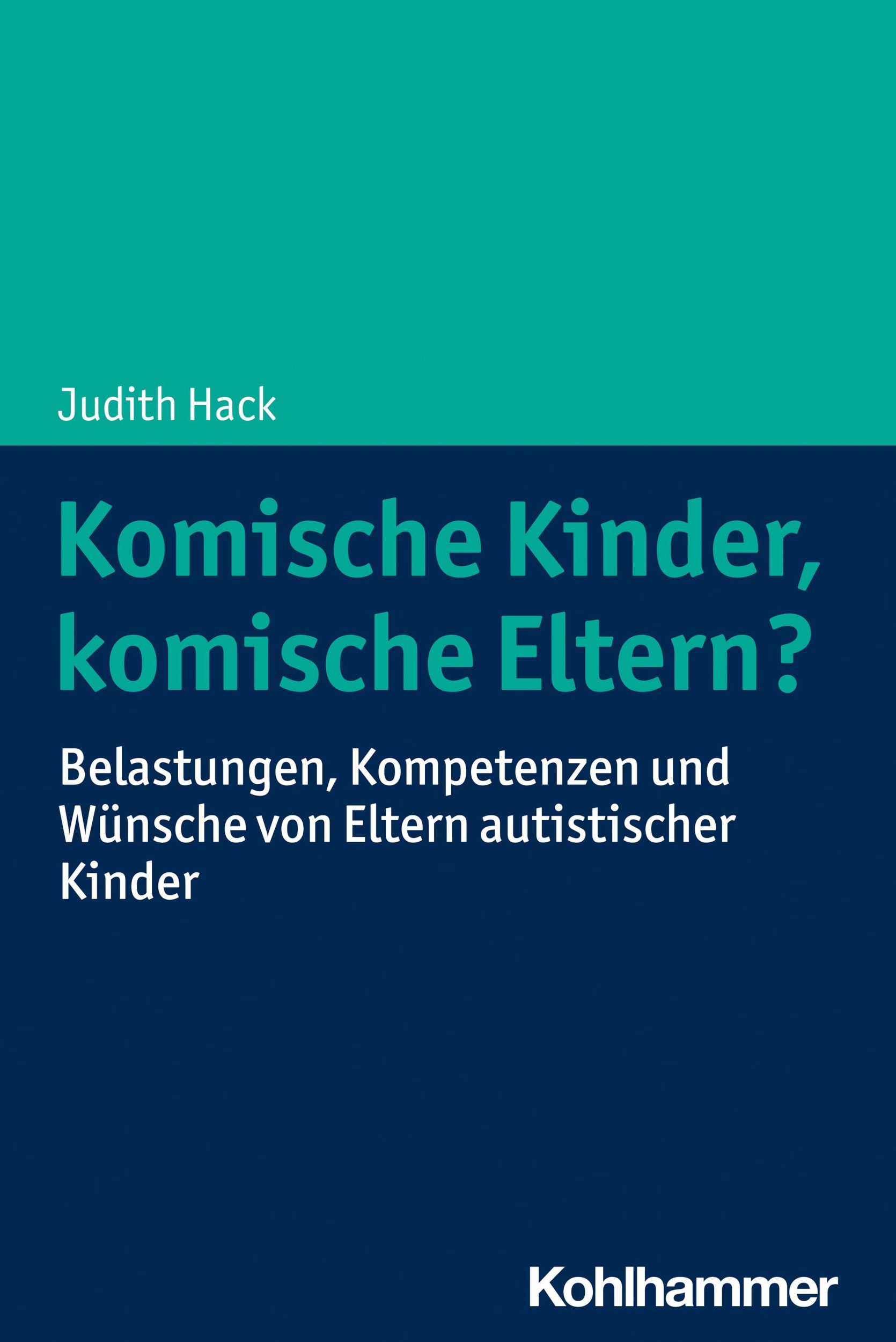 Cover: 9783170421066 | Komische Kinder, komische Eltern? | Judith Hack | Taschenbuch | 164 S.