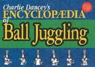 Cover: 9781898591139 | Charlie Dancey's Encyclopaedia of Ball Juggling | Charlie Dancey