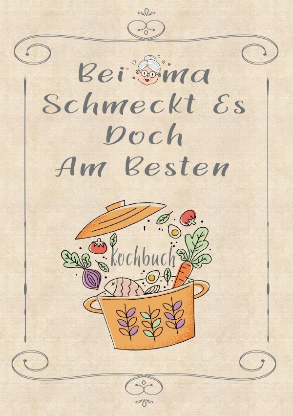 Cover: 9783753131177 | Rezeptbuch zum Selberschreiben - Bei Oma schmeckt es doch am besten...