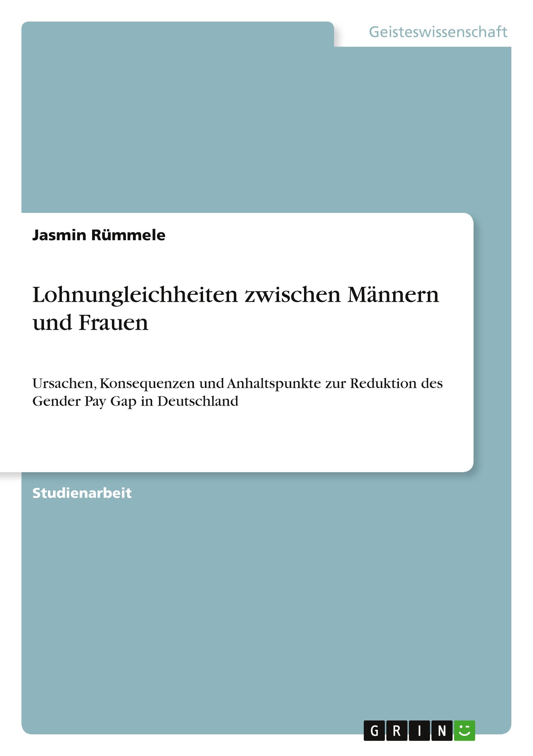 Cover: 9783668657335 | Lohnungleichheiten zwischen Männern und Frauen | Jasmin Rümmele | Buch