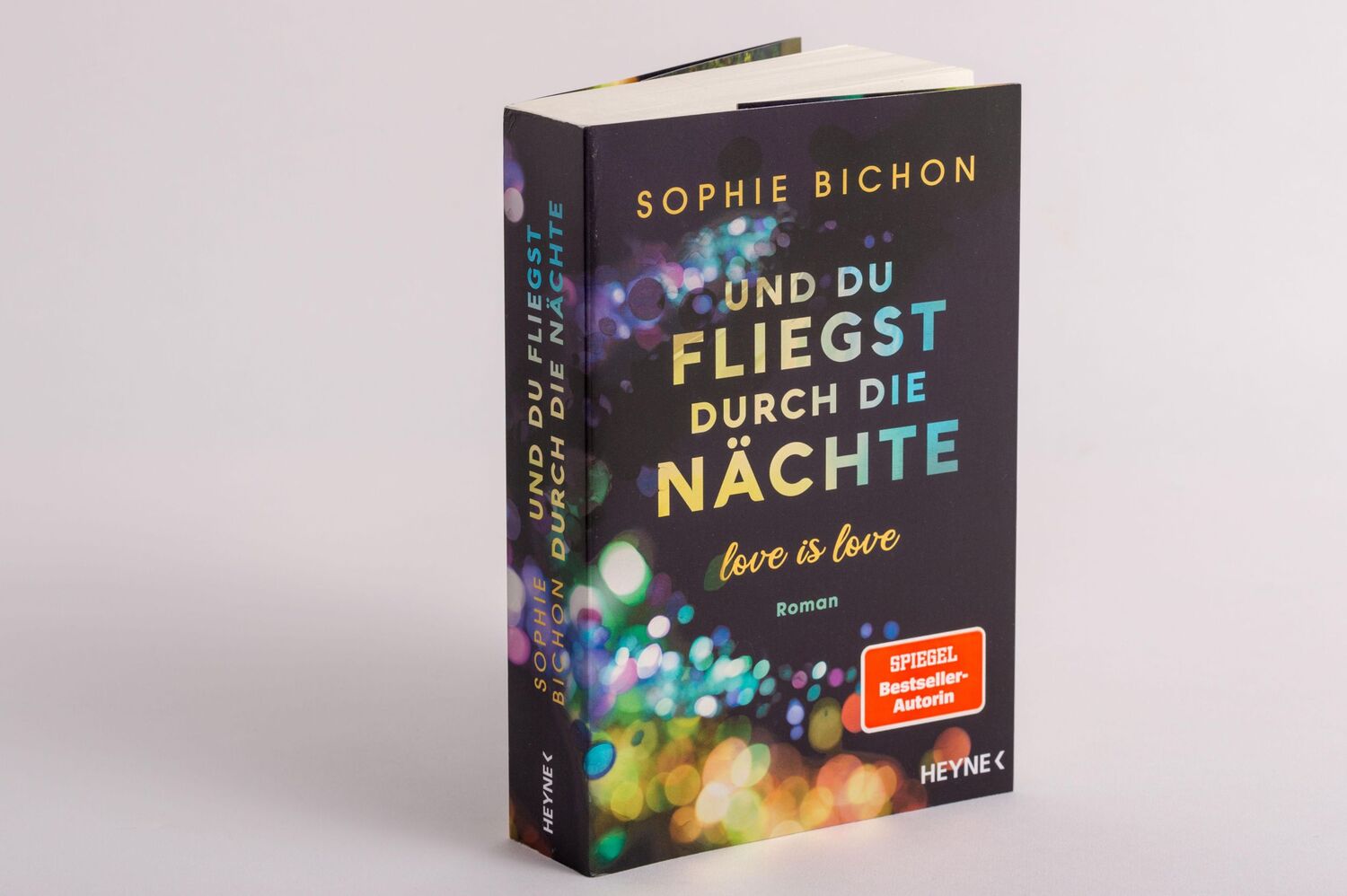 Bild: 9783453425316 | Und du fliegst durch die Nächte | Love is Love - Roman | Sophie Bichon