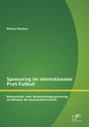 Cover: 9783842884960 | Sponsoring im internationalen Profi-Fußball: Mannschafts- oder...