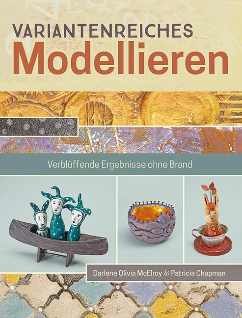 Cover: 9783936489552 | Variantenreiches Modellieren | Verblüffende Ergebnisse ohne Brand