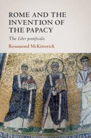 Cover: 9781108819237 | Rome and the Invention of the Papacy | Rosamond Mckitterick | Buch