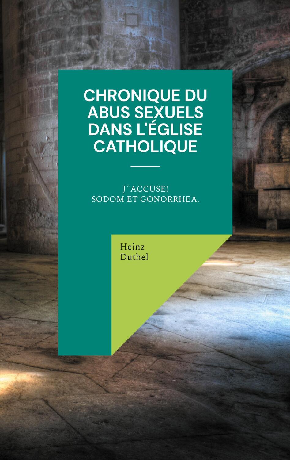 Cover: 9783754397091 | Chronique du abus sexuels dans l'Église catholique romaine | Duthel