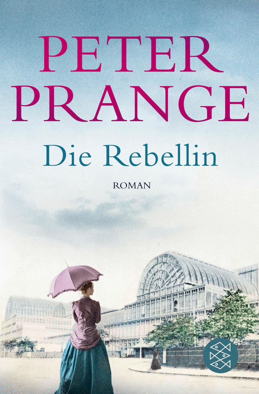 Cover: 9783596299416 | Die Rebellin | Peter Prange | Taschenbuch | 560 S. | Deutsch | 2019