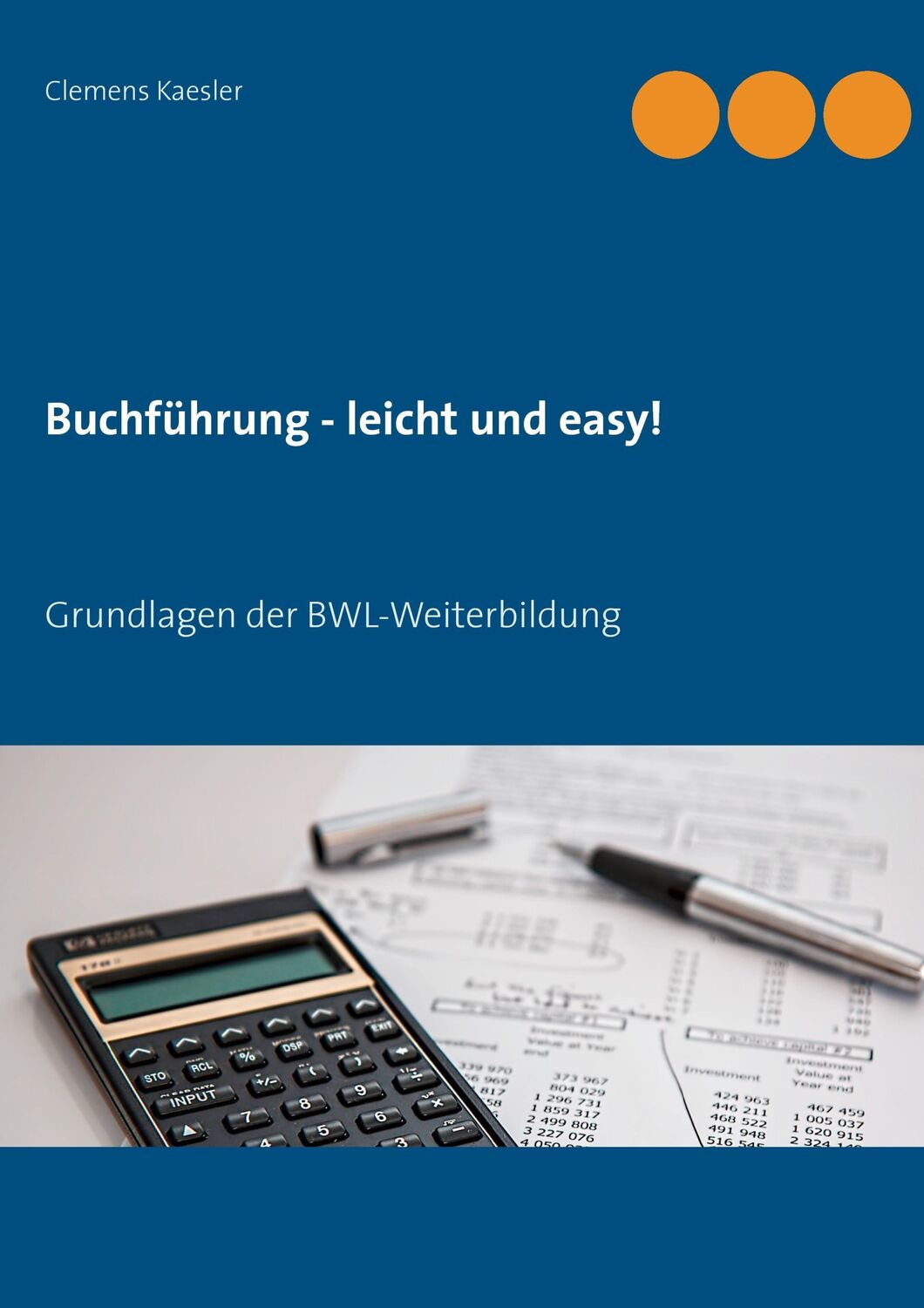 Cover: 9783848227648 | Buchführung - leicht und easy! | Grundlagen der BWL-Weiterbildung