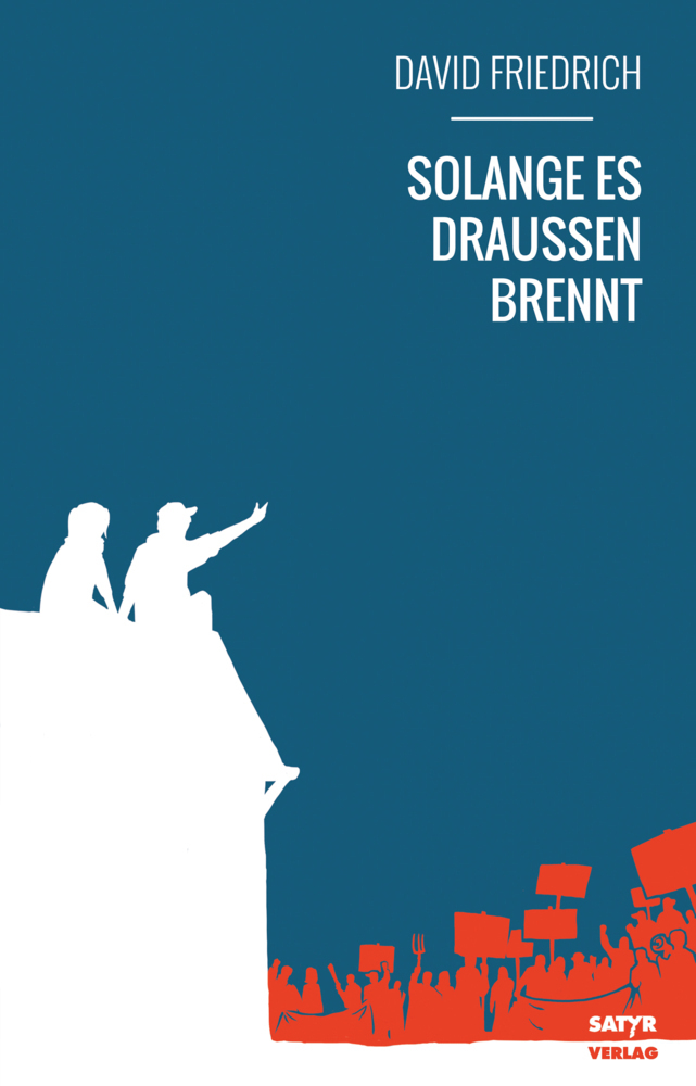 Cover: 9783944035796 | Solange es draußen brennt | Inklusive 7 Audiolinks | David Friedrich