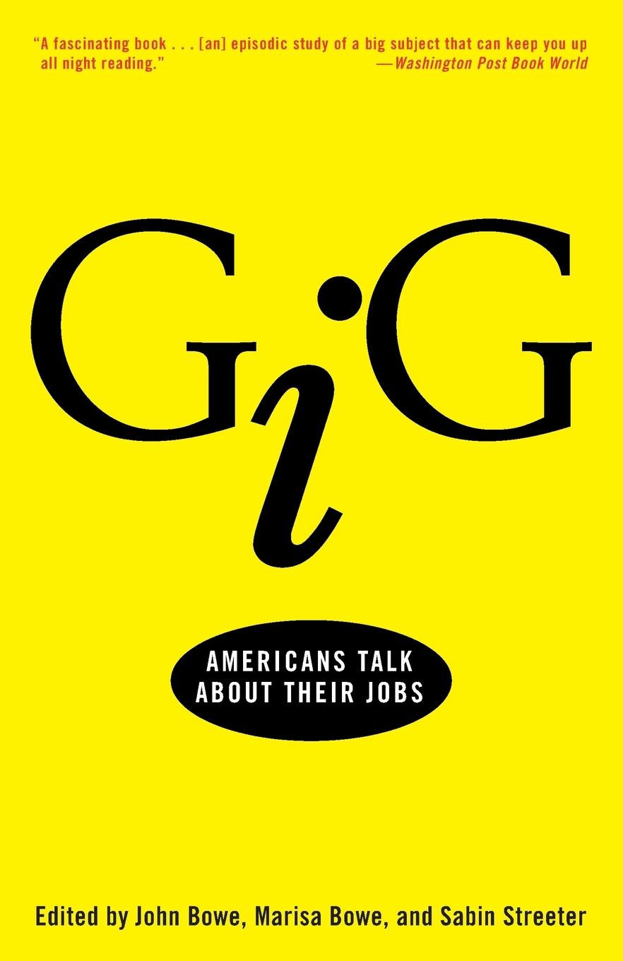 Cover: 9780609807071 | Gig | Gig: Americans Talk About Their Jobs | John Bowe (u. a.) | Buch