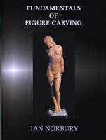 Cover: 9780854420599 | Fundamentals of Figure Carving | Ian Norbury | Buch | Gebunden | 1993