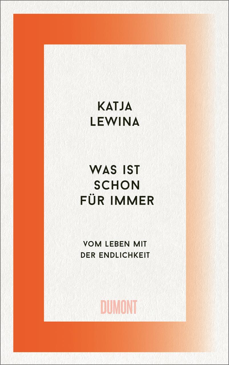 Cover: 9783755800071 | Was ist schon für immer | Vom Leben mit der Endlichkeit | Katja Lewina