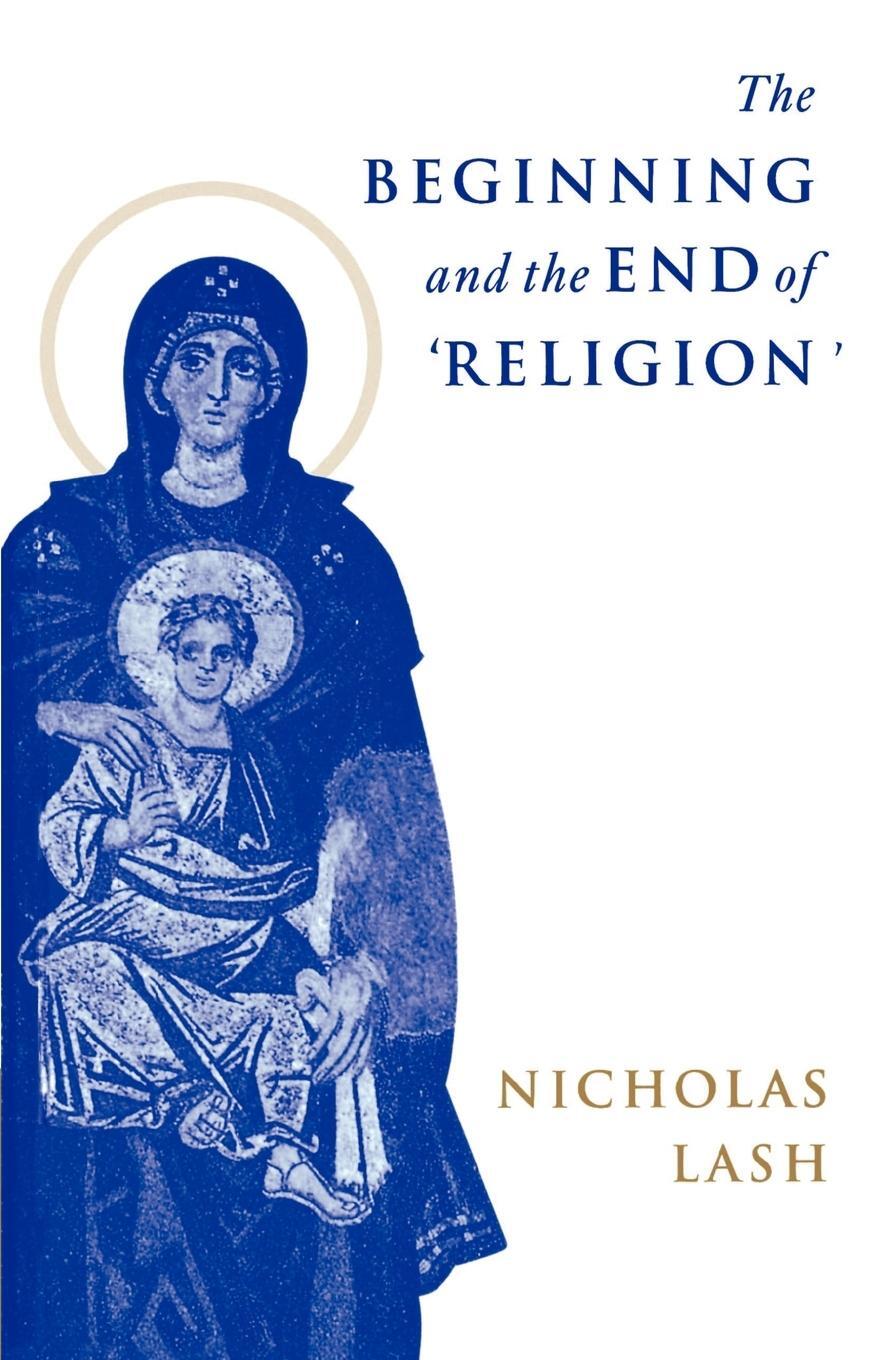 Cover: 9780521566353 | The Beginning and the End of Religion | Nicholas Lash | Taschenbuch