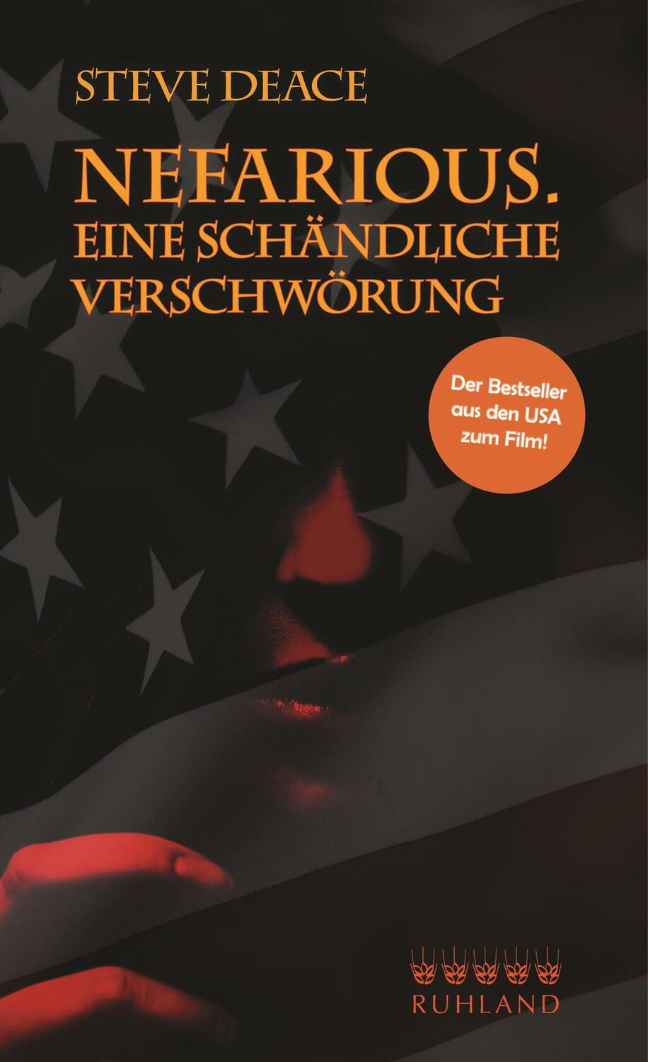 Cover: 9783885091790 | Nefarious | Eine schändliche Verschwörung | Steve Deace | Buch | 2024