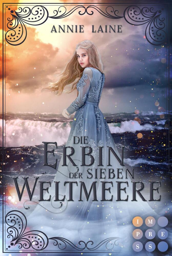 Cover: 9783551305107 | Die Erbin der Sieben Weltmeere (Die Weltmeere-Dilogie 2) | Annie Laine