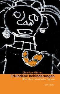 Cover: 9783940865045 | Erfundene Behinderungen | Bibliothek behinderter Figuren | Mürner