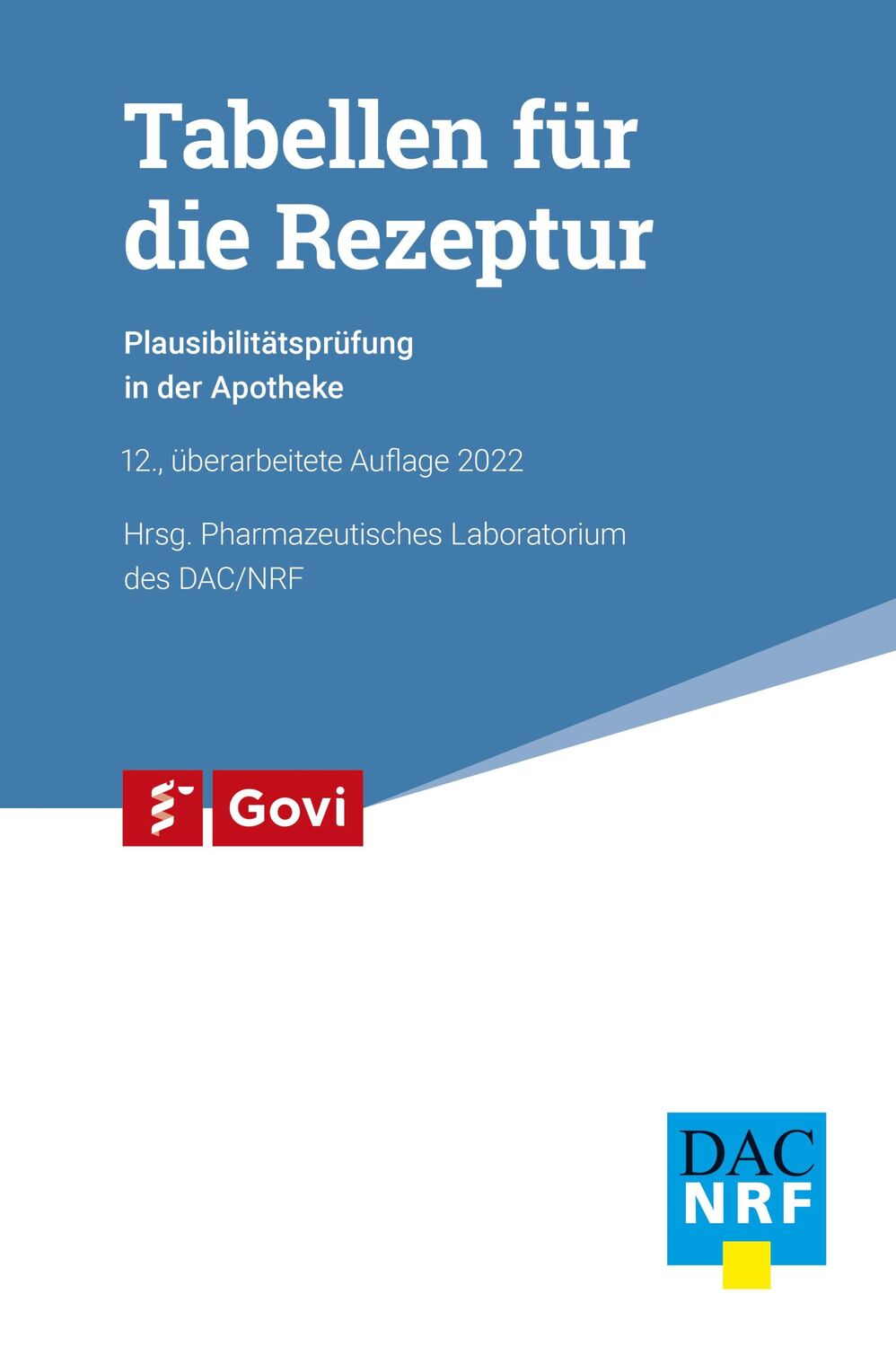 Cover: 9783774116054 | Tabellen für die Rezeptur | Plausibilitätsprüfung in der Apotheke