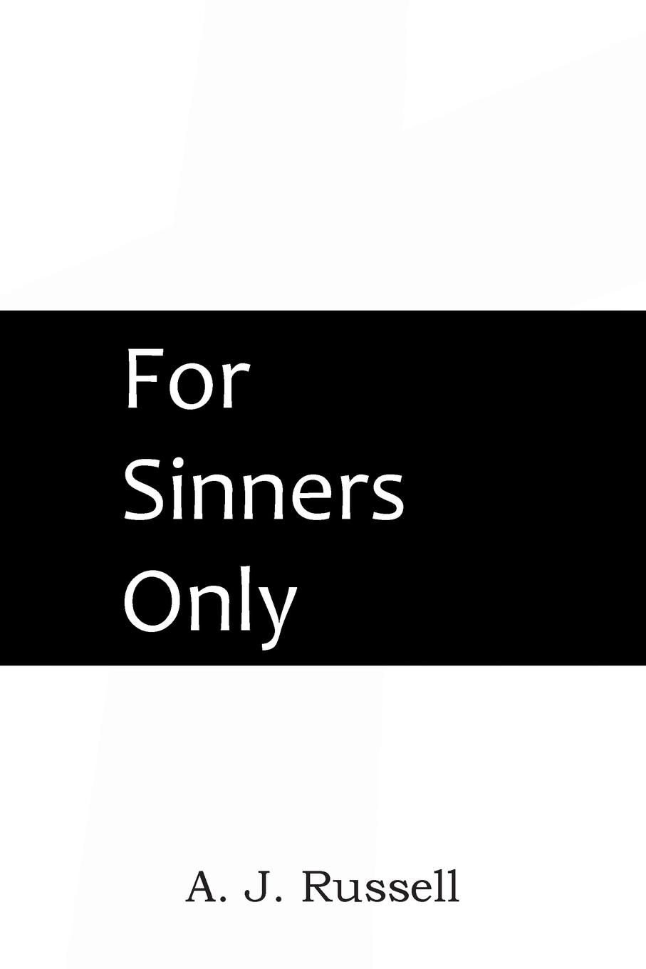 Cover: 9781483704555 | For Sinners Only | A. J. Russell | Taschenbuch | Englisch | 2014