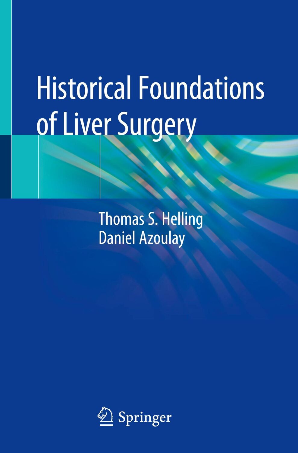 Cover: 9783030470944 | Historical Foundations of Liver Surgery | Daniel Azoulay (u. a.) | x