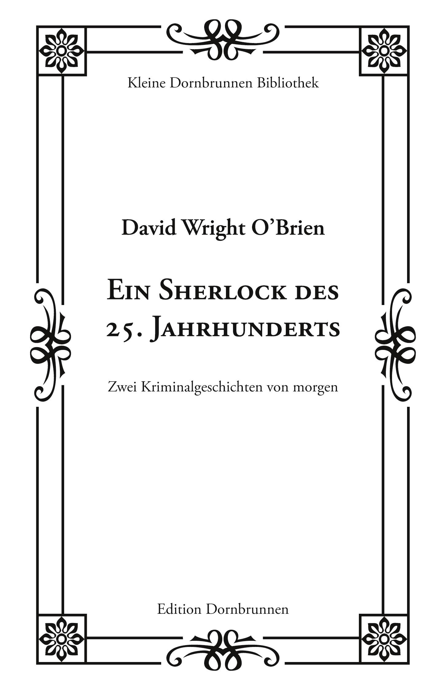 Cover: 9783943275667 | Ein Sherlock des 25. Jahrhunderts | David Wright O'Brien | Taschenbuch