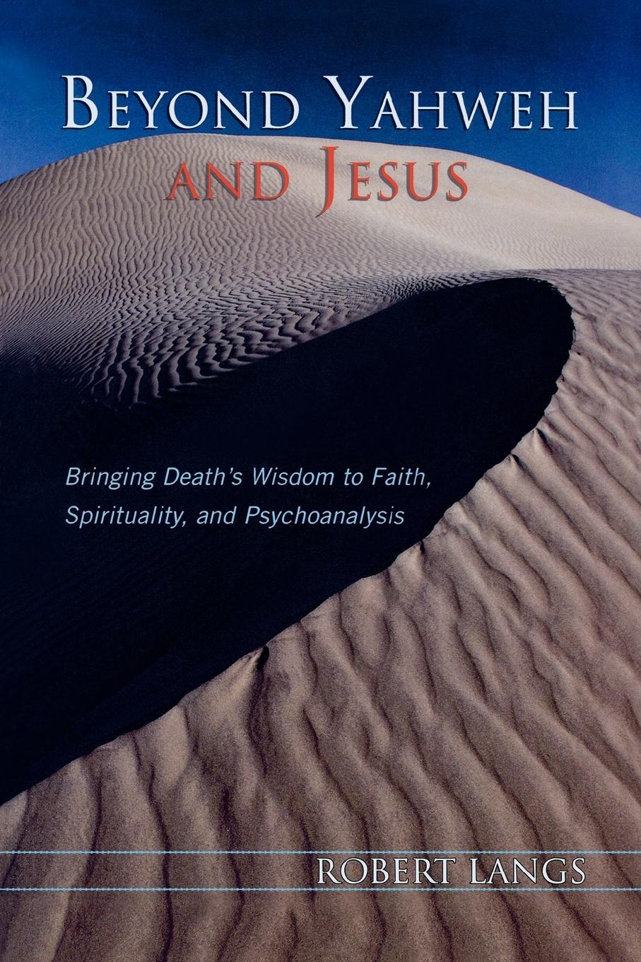 Cover: 9780765705327 | Beyond Yahweh and Jesus | Robert Langs | Taschenbuch | Englisch | 2007