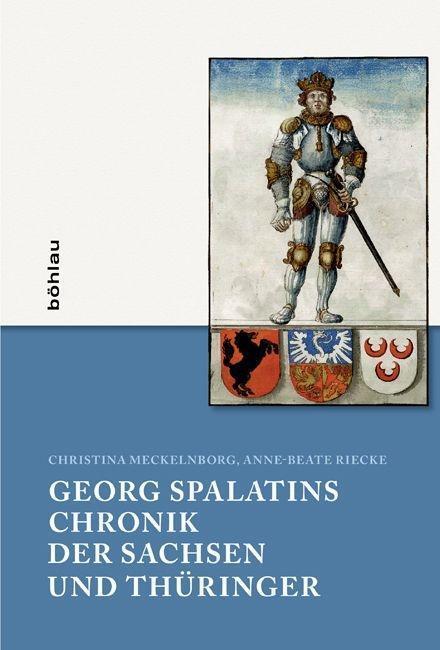 Cover: 9783412201128 | Georg Spalatins Chronik der Sachsen und Thüringer | Meckelnborg | Buch