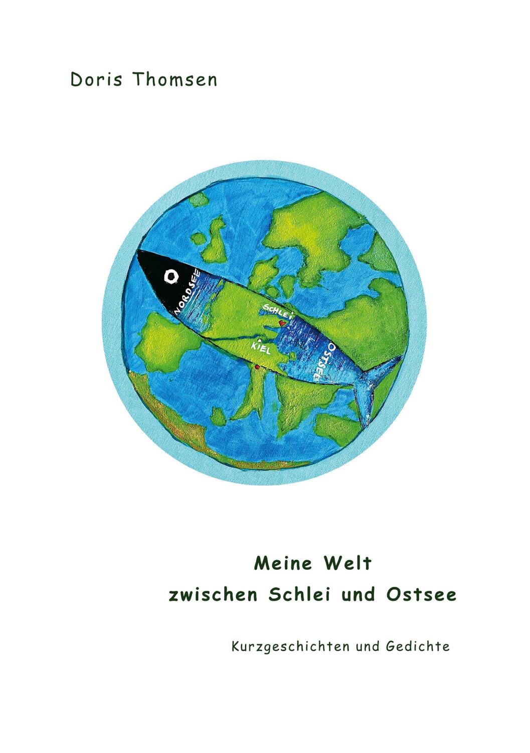 Cover: 9783759779861 | Meine Welt zwischen Schlei und Ostsee | Doris Thomsen | Taschenbuch