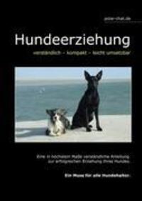 Cover: 9783839105412 | Hundeerziehung | verständlich - kompakt - leicht umsetzbar | Buch