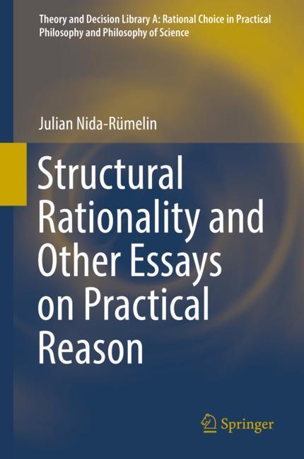 Cover: 9783319955063 | Structural Rationality and Other Essays on Practical Reason | Buch