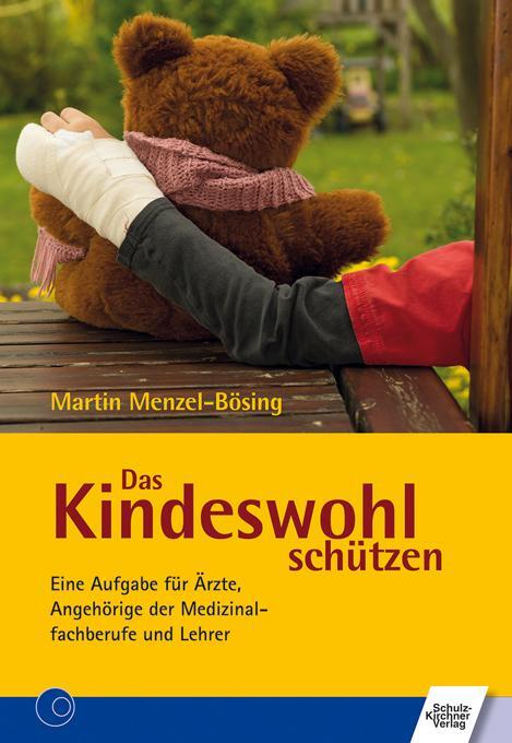 Cover: 9783824811472 | Das Kindeswohl schützen | Martin Menzel-Bösing | Taschenbuch | 88 S.