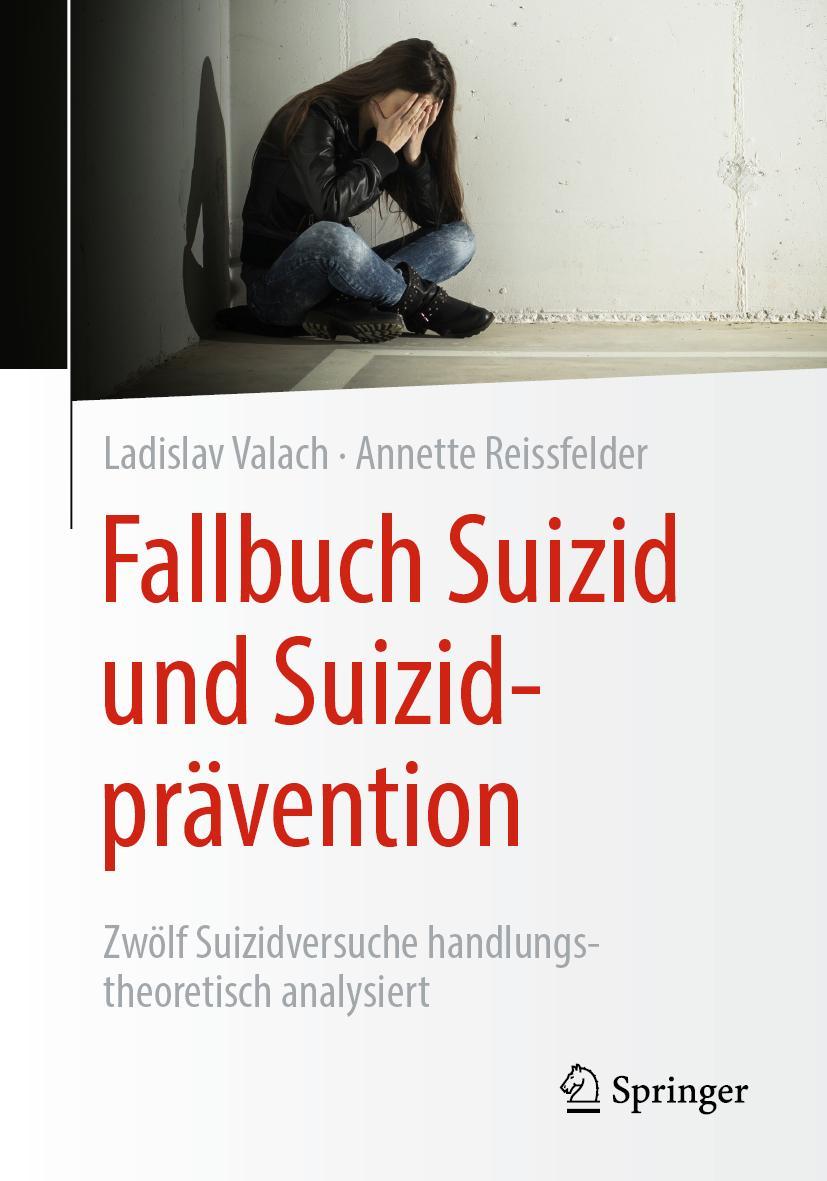 Cover: 9783662638675 | Fallbuch Suizid und Suizidprävention | Ladislav Valach (u. a.) | Buch