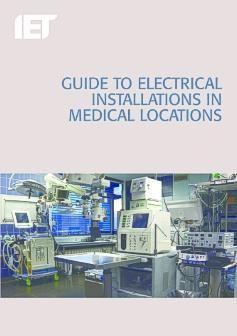 Cover: 9781849197670 | Guide to Electrical Installations in Medical Locations | Techn | Buch