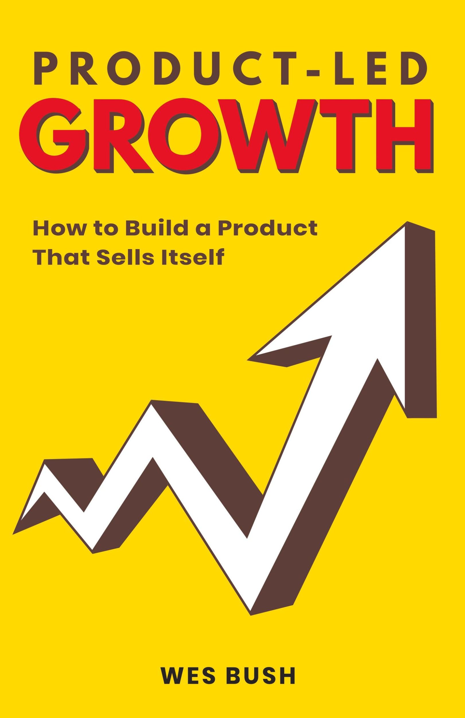 Cover: 9781777119317 | Product-Led Growth | How to Build a Product That Sells Itself | Wes