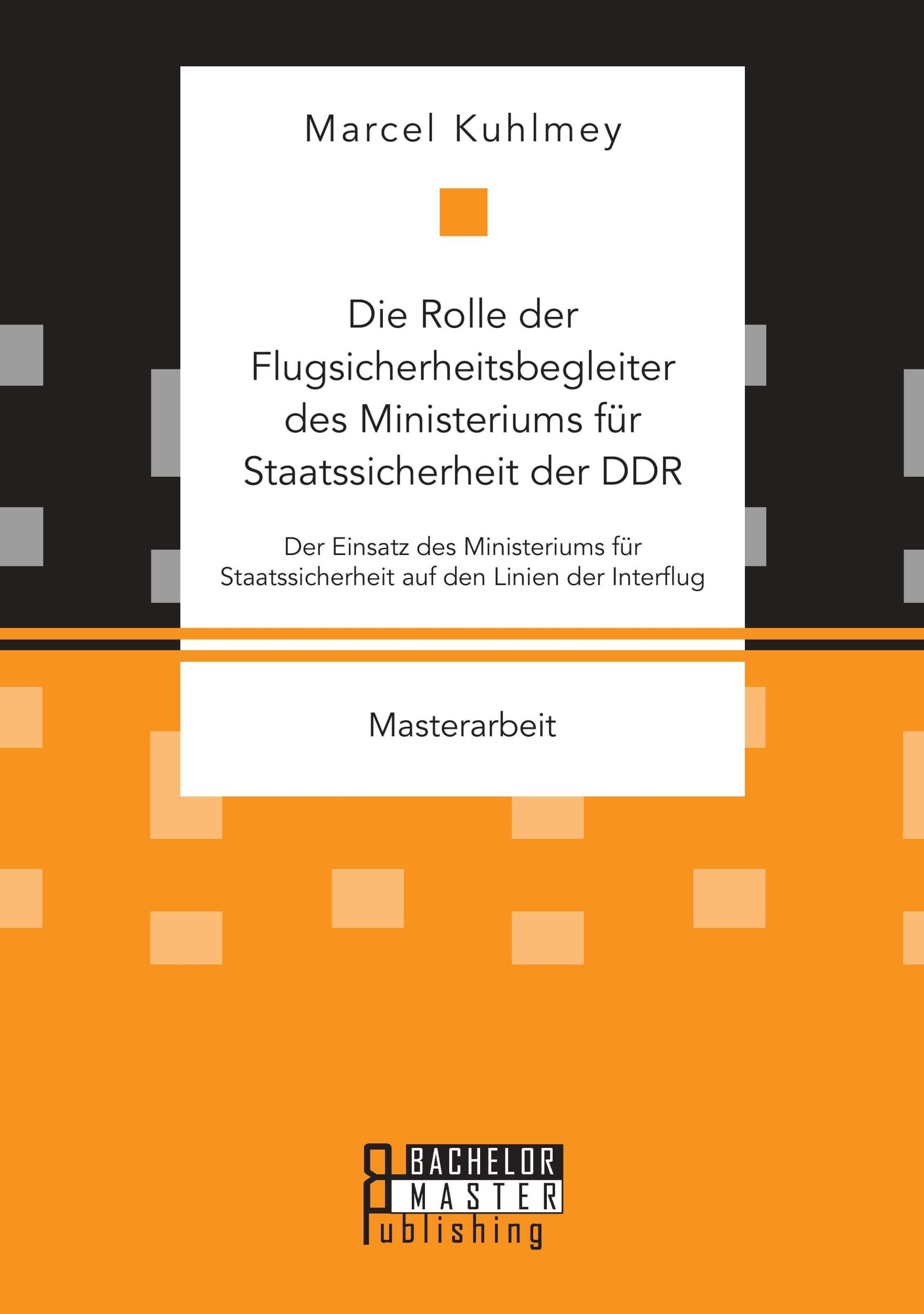 Cover: 9783959930529 | Die Rolle der Flugsicherheitsbegleiter des Ministeriums für...