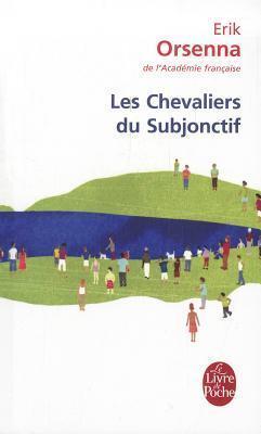 Cover: 9782253114345 | Les chevaliers du subjonctif | Erik Orsenna | Taschenbuch | 2006