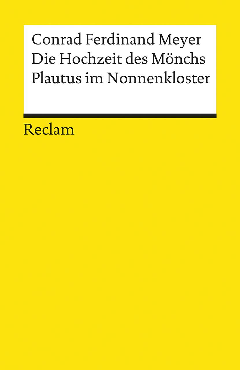 Cover: 9783150069509 | Die Hochzeit des Mönchs. Plautus im Nonnenkloster. Novellen | Meyer