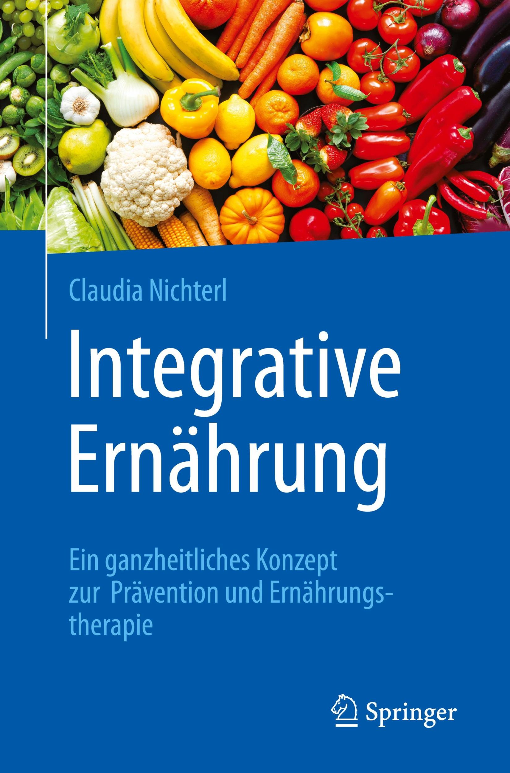 Cover: 9783662624432 | Integrative Ernährung | Claudia Nichterl | Taschenbuch | Paperback