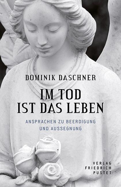 Cover: 9783791729114 | Im Tod ist das Leben | Ansprachen zur Beerdigung und Aussegnung | Buch