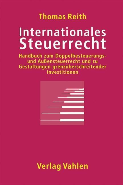 Cover: 9783800627332 | Internationales Steuerrecht | Thomas Reith | Buch | LXXIX | Deutsch