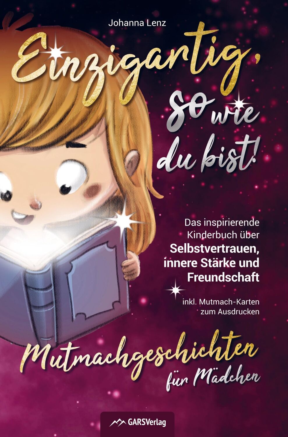 Cover: 9789403659428 | Einzigartig, so wie du bist! Mutmachgeschichten für Mädchen | Lenz