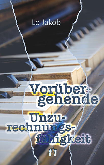 Cover: 9783956091124 | Vorübergehende Unzurechnungsfähigkeit | Lo Jakob | Taschenbuch | Elles