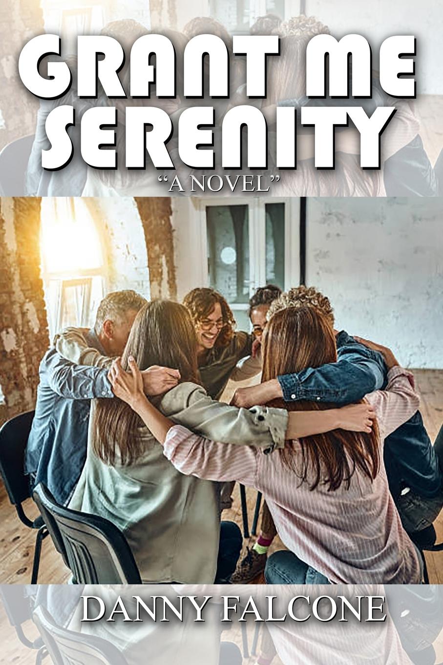 Cover: 9781959173601 | Grant Me Serenity | A Novel | Danny Falcone | Taschenbuch | Englisch