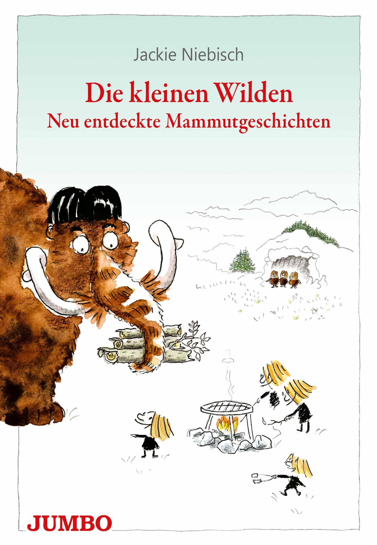 Cover: 9783833740985 | Die kleinen Wilden | Neu entdeckte Mammutgeschichten | Jackie Niebisch