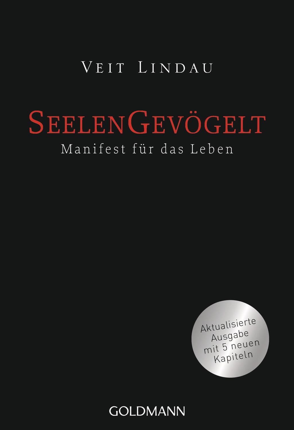 Cover: 9783442221875 | Seelengevögelt | Manifest für das Leben | Veit Lindau | Taschenbuch